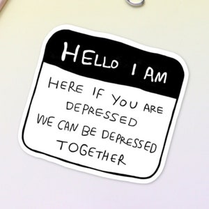 Hallo ich bin Aufkleber für Depressionskrieger, wasserdichter Vinylaufkleber, Geschenk für Freunde der psychischen Gesundheit, entfernbarer Aufkleber für Laptop Telefon