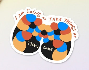 Self Love Manifesting Sticker, Colorful Fat Hands Sticker for Bullet Journal Emotional Water Bottle | I am going to take things as they come