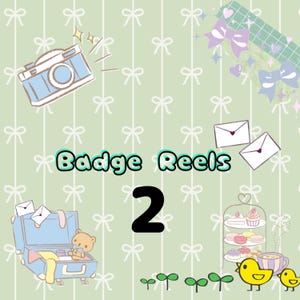 Badge Reels 2