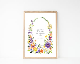 Let Nothing Dim The Light That Shines From Within - Maya Angelou: A4 Watercolour Floral art print