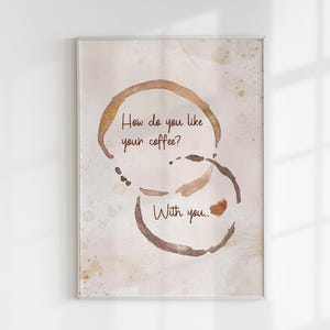 How Do You Like Your Coffee? With You, Vintage Kitchen Romantic Coffee Stain Print, Coffee Bar Art, Coffee Corner Print, Mug Stain Poster
