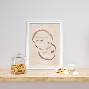 How Do You Like Your Coffee? With You, Vintage Kitchen Romantic Coffee Stain Print, Coffee Bar Art, Coffee Corner Print, Mug Stain Poster