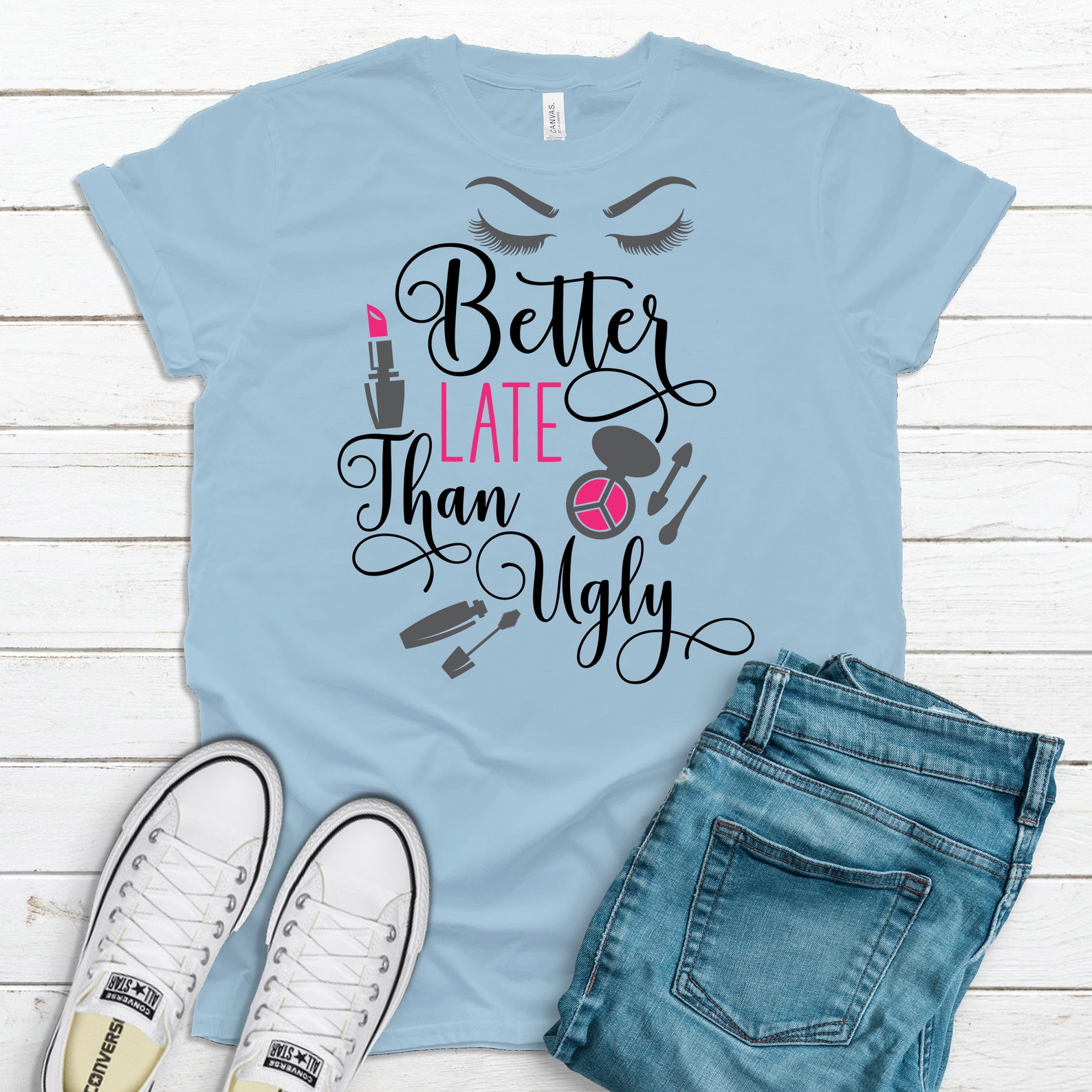 Better Late Than Ugly Premium Soft Tee Plus Sizes Available | Etsy