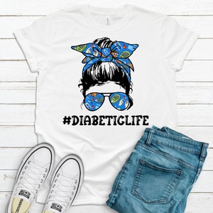 Messy Bun Diabeticlife, Diabetes Awareness, Diabetic Support, Premium Soft Unisex, Plus Size Available 2x Diabetes, 3x Diabetes, 4x Diabetes