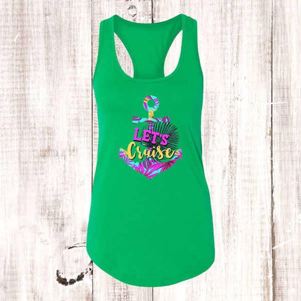 Cruise Tank Top, Let's Cruise, Cruise Shirt, Cruise Vacation, Next Level Women's Ideal Racerback Tank