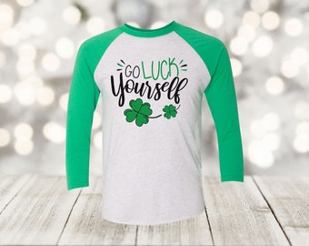 Go Luck Yourself St. Patrick's Day Raglan: Clover Tee