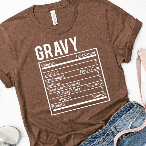 Gravy Nutrition Facts Shirt: Thanksgiving Foodie Tee