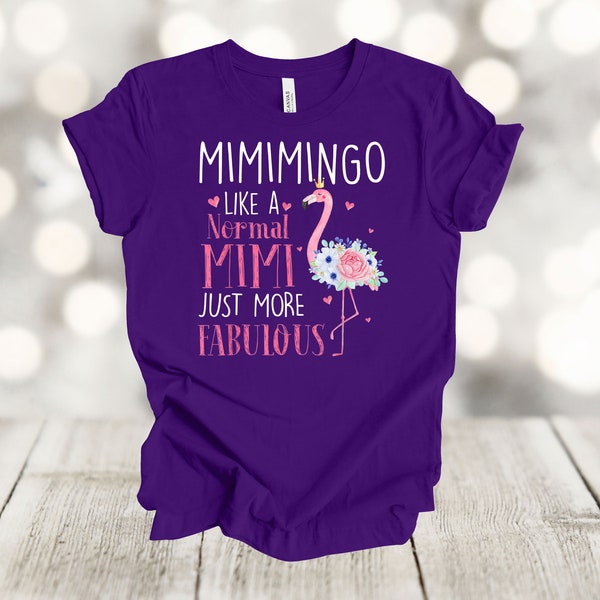 Cute Mimimingo Like A Normal Mimi Just More Fabulous, Mimi Shirt, Mother's Day, Premium Soft Tee, Plus Sizes 3x, 4x Available, Flamingo