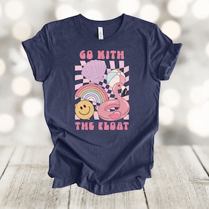 Summer Tee Shirt, Go With The Float, Pool Shirt, Summer Fun, Flamingo, Premium Soft Unisex Tee, Plus Sizes Available