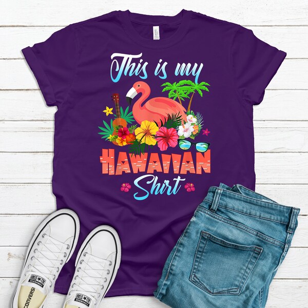 This Is My Hawaiian Shirt, Pink Flamingo, Soft Premium Tee, Plus Sizes 2x, 3x, 4x Available,  Choice Of Colors