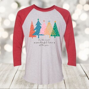 Christmas Raglan, It's The Most Wonderful Time Of The Year, Trees, Plus Sizes Available, Unisex Next Level Raglan Three Quarter Sleeve