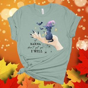 Witch Black Cat Tee: If Karma Doesn&#39;t Get You, I Will