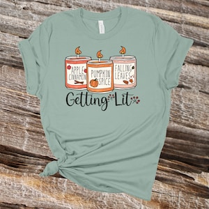Fall Candles T-Shirt: &quot;Getting Lit&quot; Unisex Tee