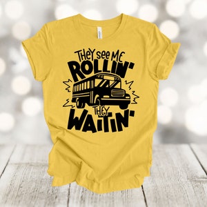 They See Me Rollin' Funny School Bus Driver T-Shirt Gift Tee They See Me Rollin' Funny School Bus Driver T-Shirt Gift Tee