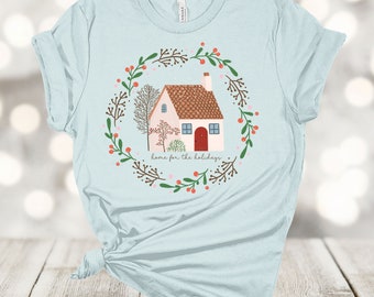 Christmas House Tee: Home For The Holidays Soft Unisex Shirt