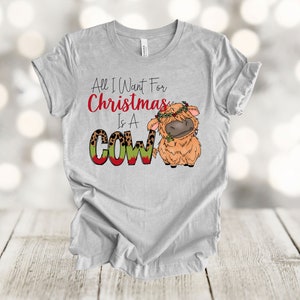 Christmas Cow T-Shirt: All I Want For Christmas - Soft Unisex Tee