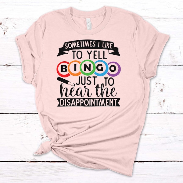 Sometimes I Like To Yell Bingo Just To Hear The Disappointment, Bingo Gift, Bingo Addict, Premium Soft Unisex Tee, Plus Size 2x, 3x, 4x