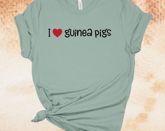 I Love Guinea Pigs, Guinea Pigs, Guinea Pig Mom, Cavy, Premium Unisex Tee, Plus Size 2x, 3x, 4x Plus Sizes Available