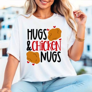 Hugs And Chicken Nugs, Fun Valentine Gift, Premium Unisex Soft Shirts, Plus Size 2x, 3x, 4x Available, Cute Shirt For The Nugget Lover