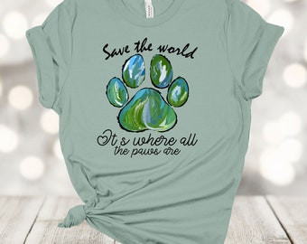 Earth Day, Save The Earth It's Where The Paws Are, Earth Paw Print, Animal Lover, Premium Soft Unisex, Plus Size Available