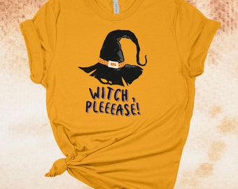 Witch Please Halloween Shirt, Unisex Tee