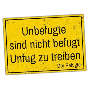 Schild Unbefugte Unfug zu treiben Achtung Spruch lustig Türschild Hinweisschild Warnschild Fun Deko