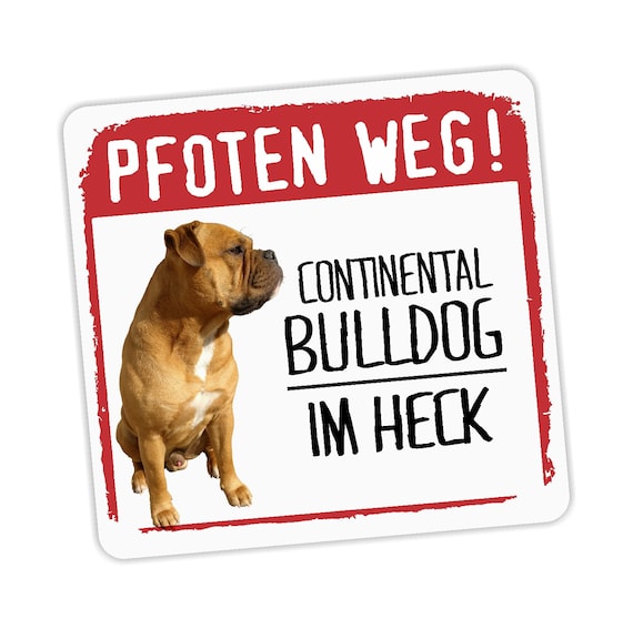 Continental Bulldog Conti Aufkleber PFOTEN WEG Hundeaufkleber Folie Hund  Stickersticker Hund Hunde Dog Reflex Leuchtetklein 9 Cm -  Israel