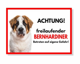 Könnte beinhalten: Ein rotes und weißes Schild mit schwarzem Text, der "ACHTUNG! freilaufender BERNHARDINER Betreten auf eigene Gefahr!" lautet. Das Schild zeigt ein Bild eines Berner Sennenhunds.