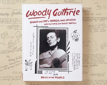 Woody Guthrie: Songs and Art * Words and Wisdom Book