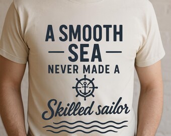 Nautical Quote PNG: Smooth Sea, Skilled Sailor - Sublimation Design