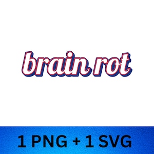Brain Rot SVG: Funny Gen Z Meme Design - Retro Y2K Cut File
