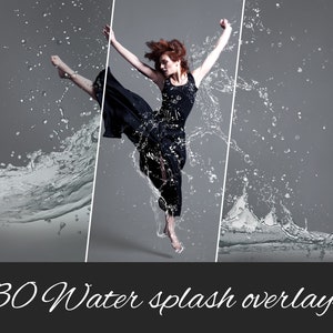 30 PNG Water Splash Mix Overlays: Realistic Water, Water Splash, Water Drops - Photoshop Compatible