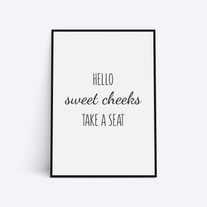 Hello Sweet Cheeks, Bathroom Print, Bathroom Decor, Toilet Art, Bathroom Prints, Bathroom Wall Art, Home Print, Funny Bathroom Prints