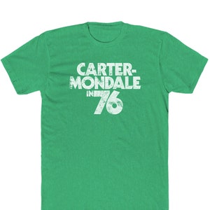 Carter Mondale in 76 "Vintage Look" T-Shirt - Bella Canvas Jersey Cotton