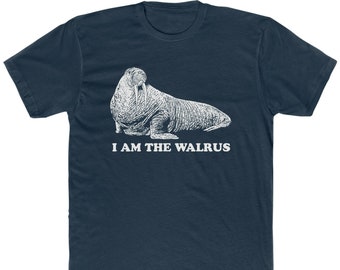 I Am the Walrus T-Shirt - Bella/Canvas Jersey Cotton