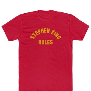 Stephen King Rules T-Shirt - Bella/Canvas Jersey Cotton
