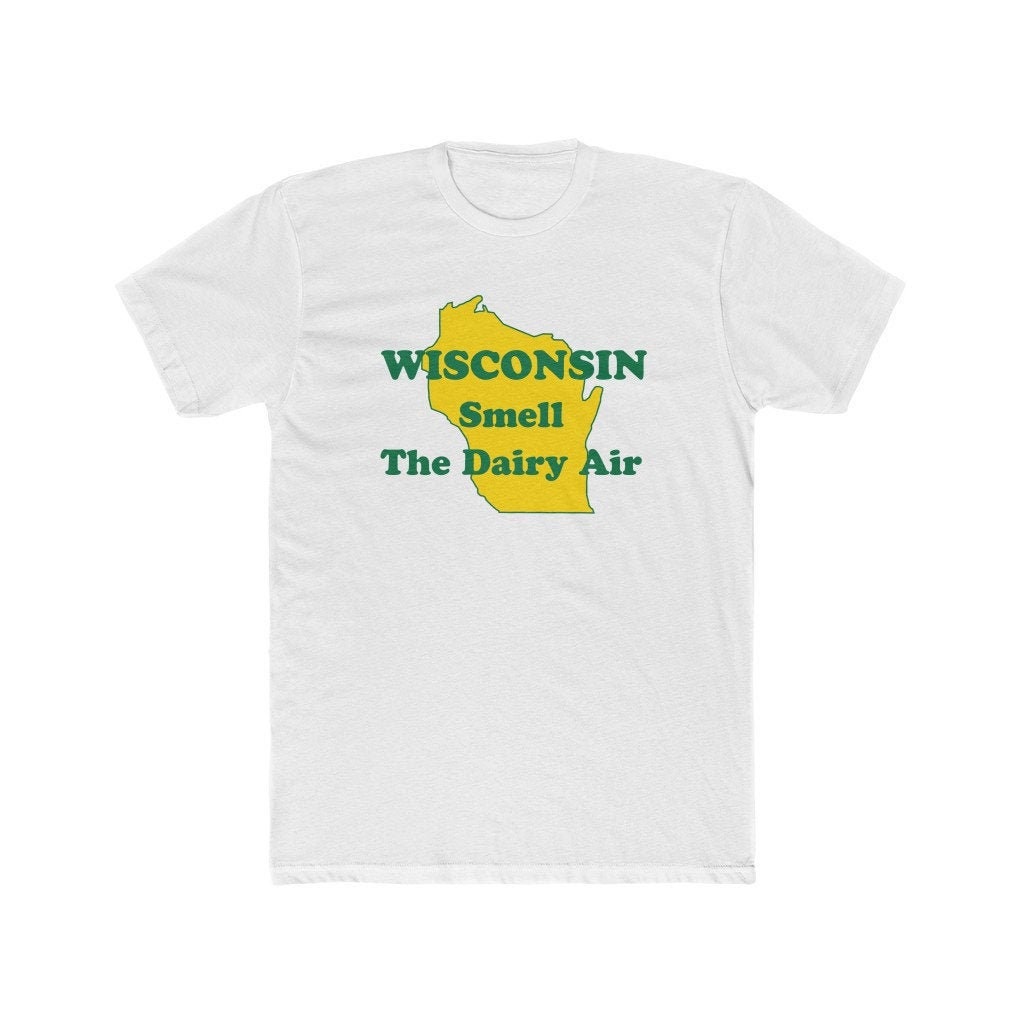 Wisconsin Smell The Dairy Air TShirt Next Level Jersey Etsy