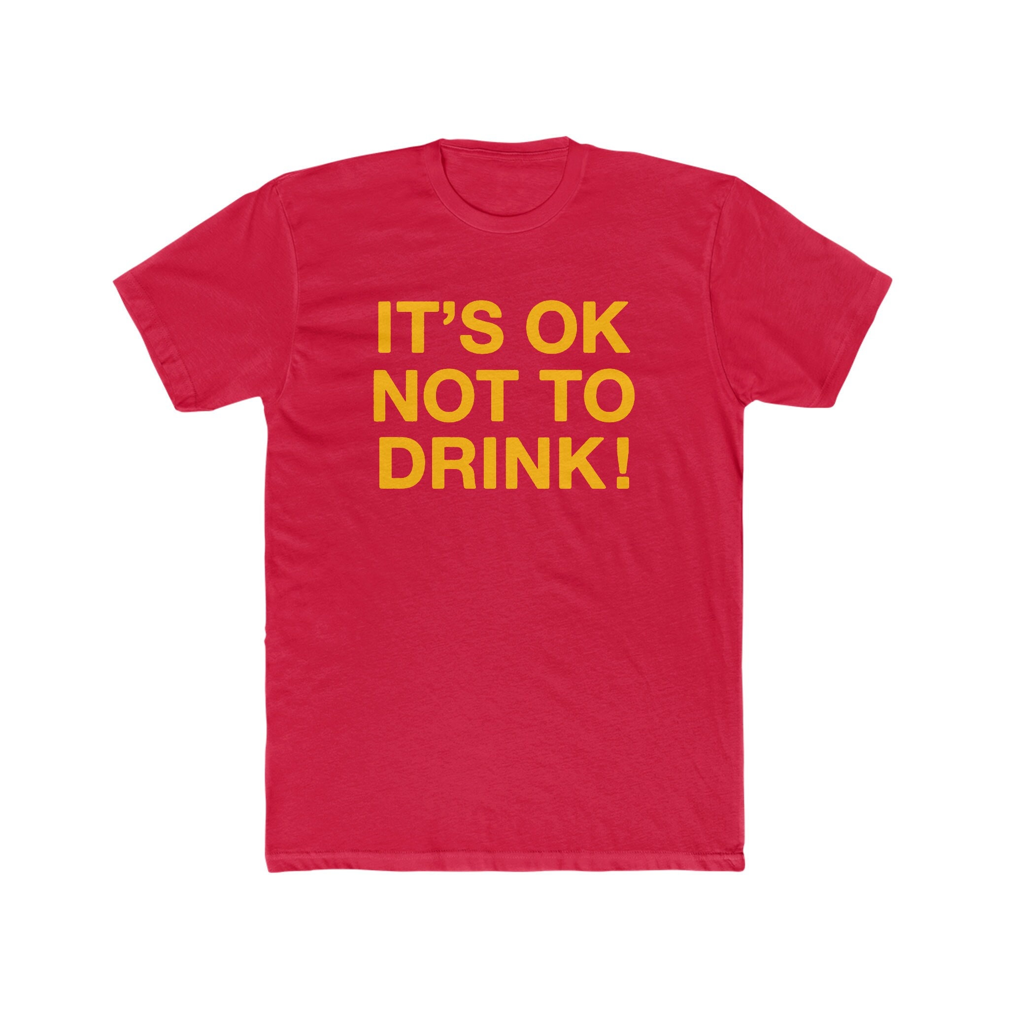 It's Ok Not to Drink T-shirt - Bella/canvas Jersey Cotton - Etsy