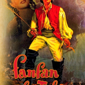 Pode incluir: Cartaz de filme vintage para "Fanfan la Tulipe". O cartaz apresenta um homem com um colete vermelho e calças amarelas, segurando uma espada. A imagem de uma mulher está no fundo. O título está em escrita vermelha.