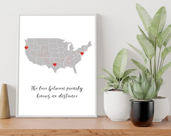 May include: A gray map of the United States with a red dotted line connecting four red hearts. The text "The love between family knows no distance" is below the map.
