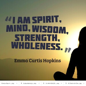 May include: A silhouette of a person sitting with legs crossed, facing a sunset. The quote "I am spirit, mind, wisdom, strength, wholeness." is displayed in dark blue text with quotation marks. The quote is attributed to Emma Curtis Hopkins.