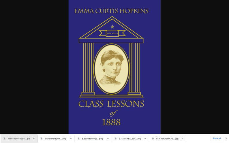 May include: A book cover featuring a gold and white illustration of a building with columns and a star on top. The text on the cover reads "EMMA CURTIS HOPKINS CLASS LESSONS of 1888".