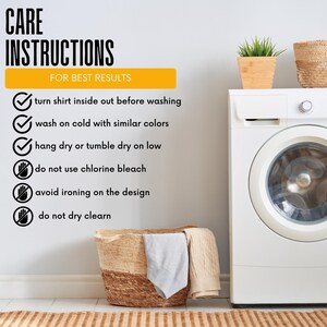 May include: Image featuring laundry care instructions. Text includes "CARE INSTRUCTIONS" and "FOR BEST RESULTS". Instructions advise turning shirts inside out, washing with similar colors, hang drying or tumble drying on low, avoiding bleach and ironing the design, and not dry cleaning.