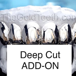 TheGoldTeeth- Add On Deep Cut Service (This is not a Grillz and cannot be purchased without an actual Grillz order)(ADD ON Service ONLY)