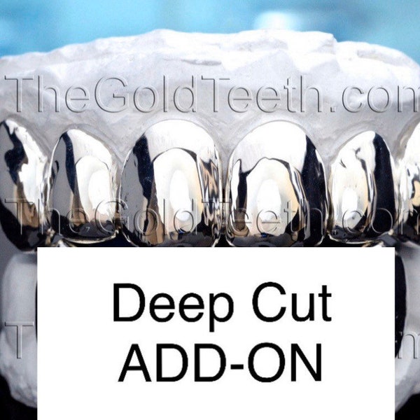 TheGoldTeeth- Add On Deep Cut Service (This is not a Grillz and cannot be purchased without an actual Grillz order)(ADD ON Service ONLY)