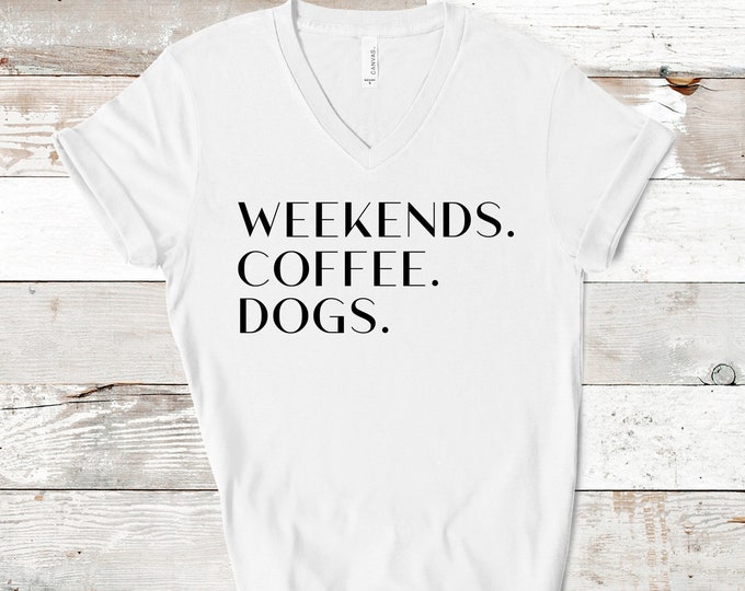 weekends coffee and dogs t shirt