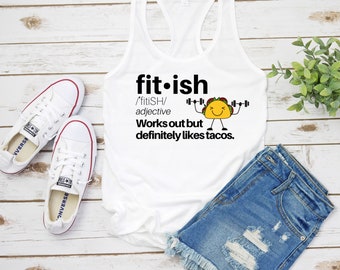 Fit-ish - Funny Women's Workout Tank, Cute Gym Tank, Love Tacos Tank, Kinda Fit Kinda Love Tacos, Funny Gym Tank