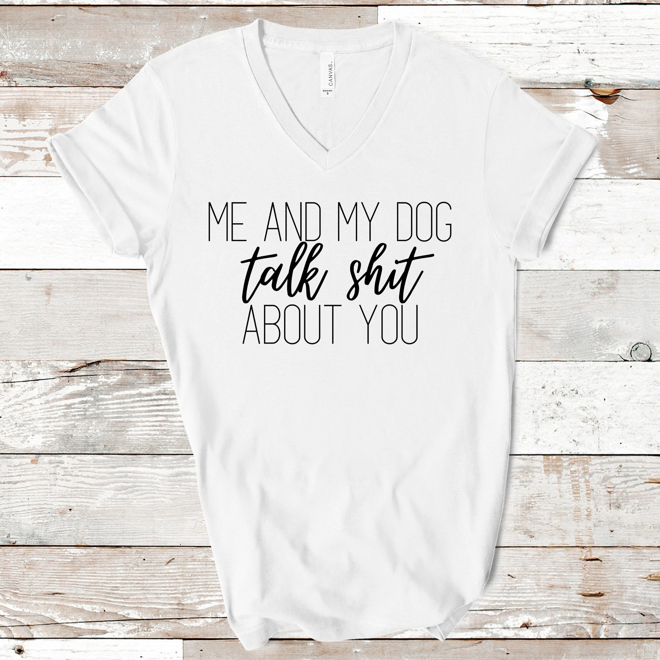 me and my dog talk about you shirt