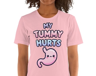 Funny My Tummy Hurts T-Shirt - Cute Graphic Tee for Women - Humorous Casual Wear, Comfort Fit, Playful Gift Idea