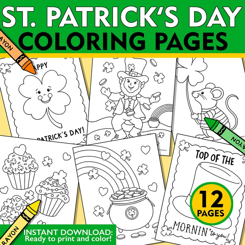 May include: A set of 12 black and white St. Patrick's Day coloring pages featuring a leprechaun, a shamrock, a cupcake, a rainbow, a pot of gold, and a mouse. The text "Top of the Mornin' to you!" and "12 Pages" are included in the image.